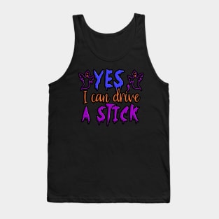 Yes I can drive a Stick, halloween inspired typography design Tank Top